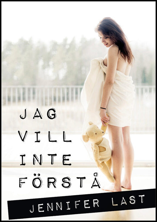 Last, Jennifer | Jag vill inte förstå