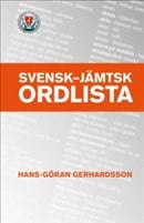Gerhardsson, Hans-Göran | Svensk : Jämtsk ordlista