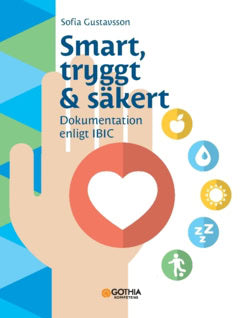 Gustavsson, Sofia | Smart, tryggt & säkert : Dokumentation enligt IBIC