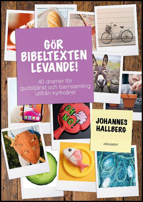 Hallberg, Johannes | Gör bibeltexten levande! : 40 dramer för gudstjänst och barnsamling utifrån kyrkoåret