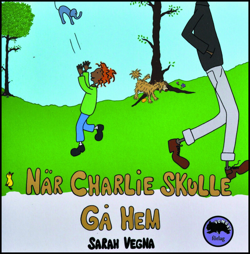 Vegna, Sarah | När Charlie skulle gå hem