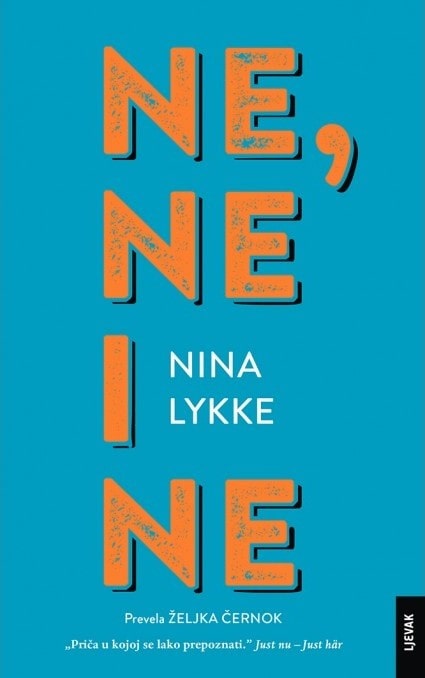 Lykke, Nina | Ne, ne i ne