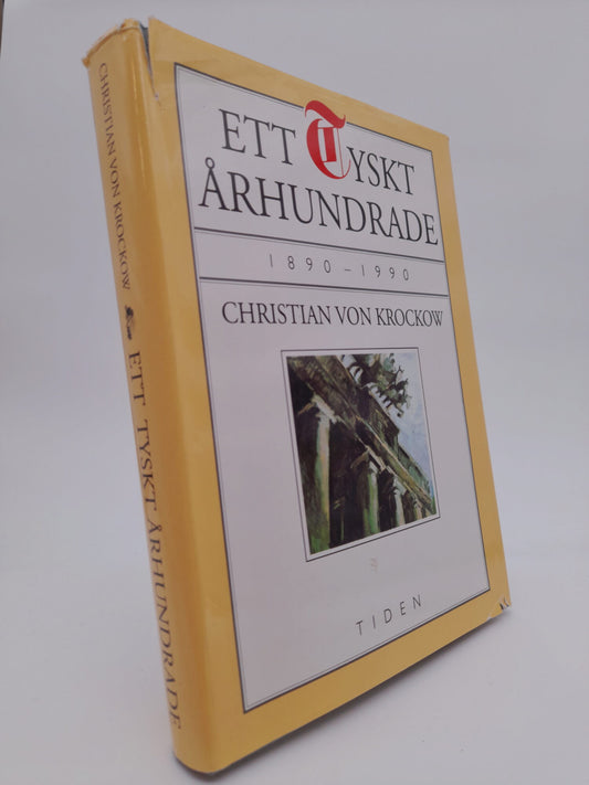 Krockow, Christian von | Ett tyskt århundrade : 1890-1990