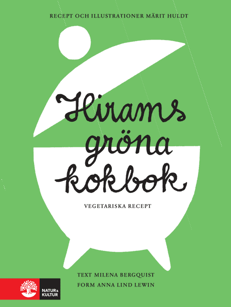 Huldt, Märit | Bergquist, Milena | Hirams gröna kokbok