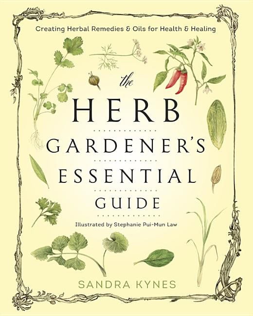 Kynes, Sandra | Herb gardeners essential guide : Creating herbal remedies and oils for heal