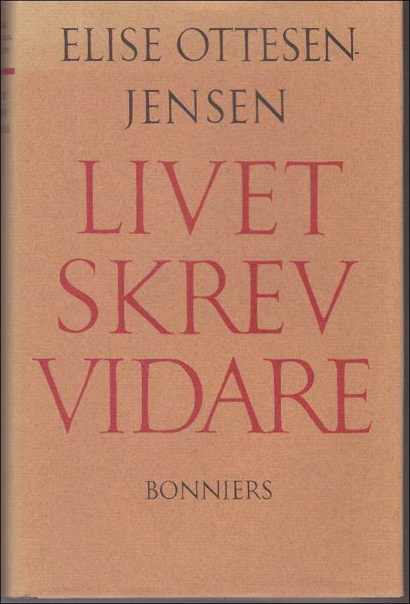 Ottesen-Jensen, Elise | Livet skrev vidare