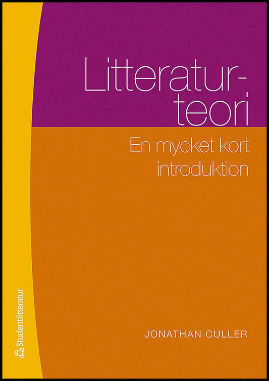 Svedjedal, Johan | Culler, Jonathan | Litteraturteori : En mycket kort introduktion