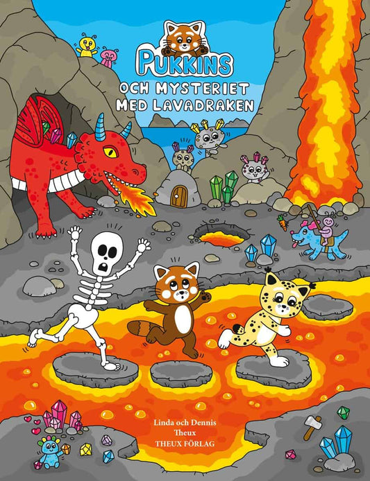 Theux, Dennis | Theux, Linda | Pukkins och mysteriet med lavadraken