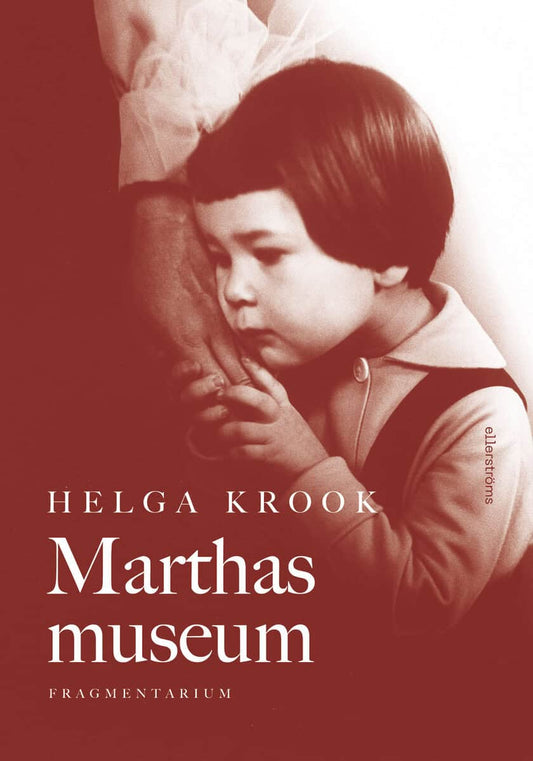 Krook, Helga | Marthas museum : Fragmentarium