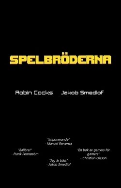 Cocks, Robin | Smedlof, Jakob | Spelbröderna