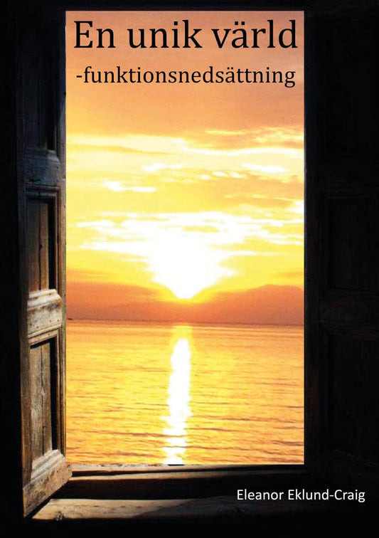 Eklund-Craig, Eleanor | En unik värld : Funktionsnedsättning