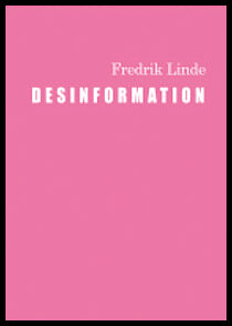 Linde, Fredrik | Desinformation : Kritik av den exponerande marknadsföringen
