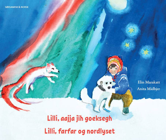 Marakatt, Elin | Midbjer, Anita | Lilli, farfar og nordlyset (sydsamiska & norska)
