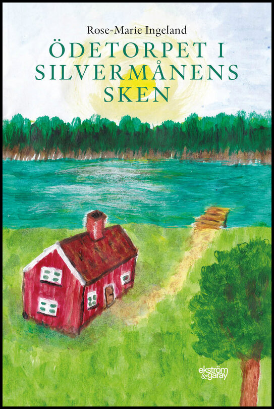 Ingeland, Rose-Marie | Ödetorpet i silvermånens sken
