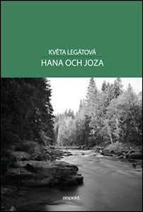 Legátová, Květa | Hana och Joza