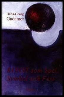 Gadamer, Hans-Georg | Konst som spel, symbol och fest