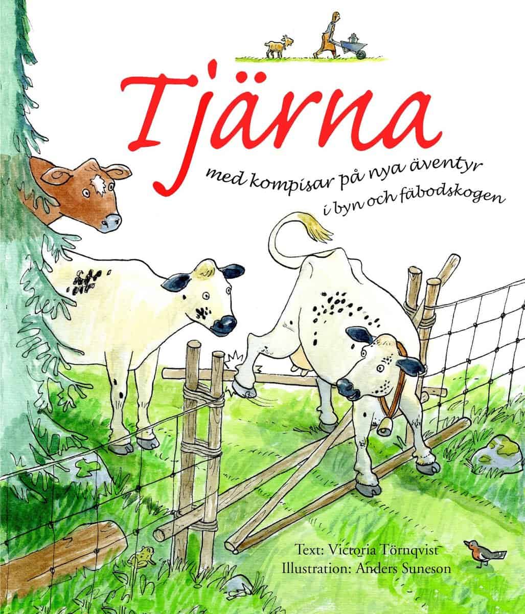 Törnqvist, Victoria | Tjärna med kompisar på nya äventyr i byn och fäbodskogen