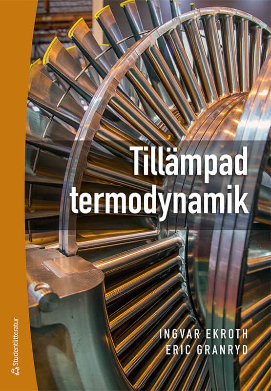 Ekroth, Ingvar | Granryd, Eric | Tillämpad termodynamik