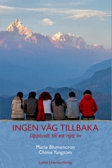 Blumencron, Maria | Yangzom, Chime | Ingen väg tillbaka : Uppbrott till ett nytt liv
