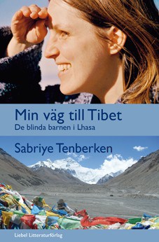 Tenberken, Sabriye | Min väg till Tibet : De blinda barnen i Lhasa