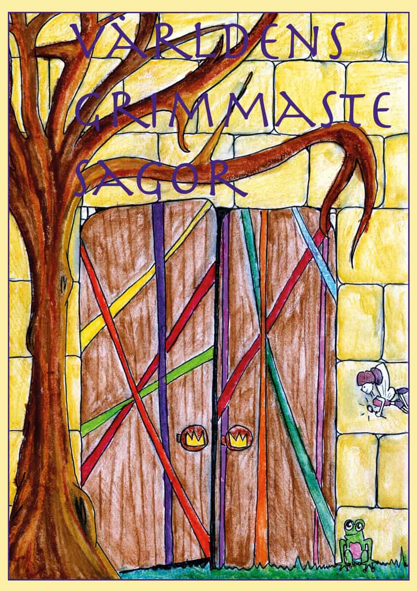 Schmidt, Kristina | Världens grimmaste sagor : Från A - Ö skrivna av ungdomar i år sju, Gärdesskolan