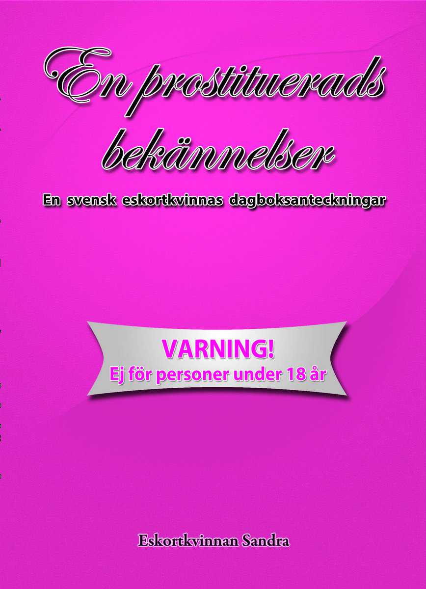 Eskortkvinnan Sandra | En prostituerads bekännelser