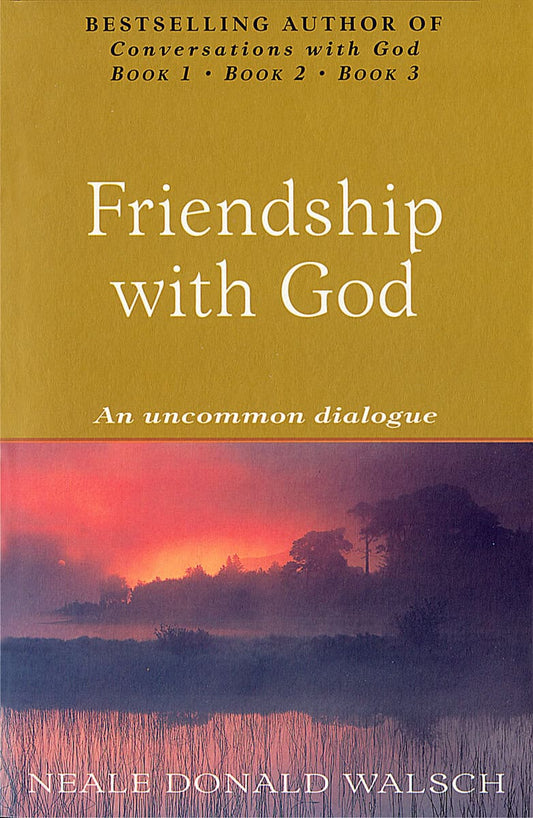 Walsch, Neale Donald | Friendship with god : An uncommon dialogue