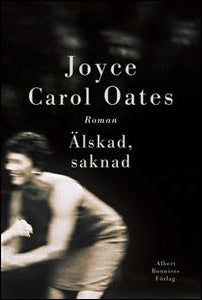 Oates, Joyce Carol | Älskad, saknad