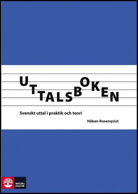 Rosenqvist, Håkan | Uttalsboken : Svenskt uttal i praktik och teori