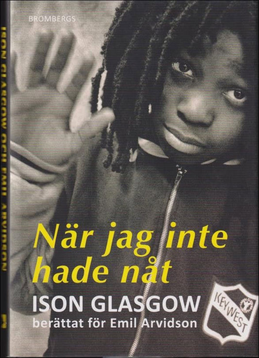 Glasgow, Ison | När jag inte hade nåt