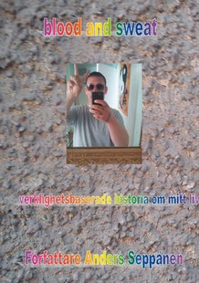 Seppänen, Anders | blood and sweat