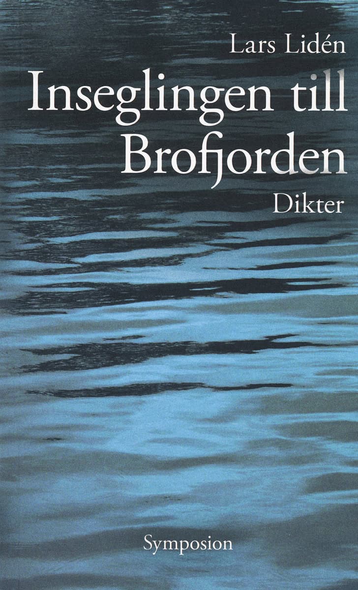 Lidén, Lars | Inseglingen till Brofjorden : Dikt