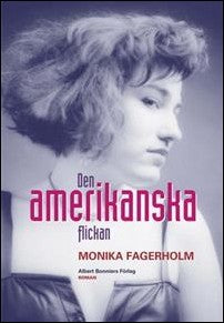 Fagerholm, Monika | Den amerikanska flickan : Roman
