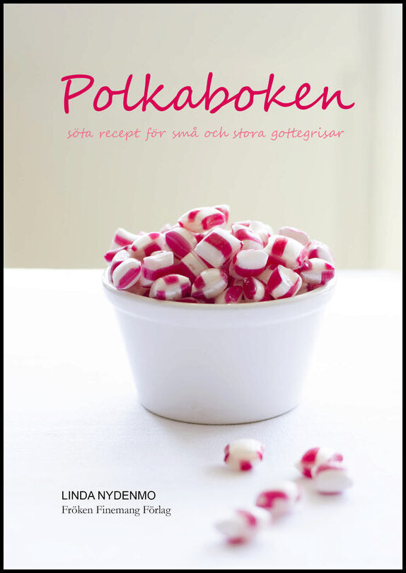 Nydenmo, Linda | Polkaboken : Söta recept för små och stora gottegrisar