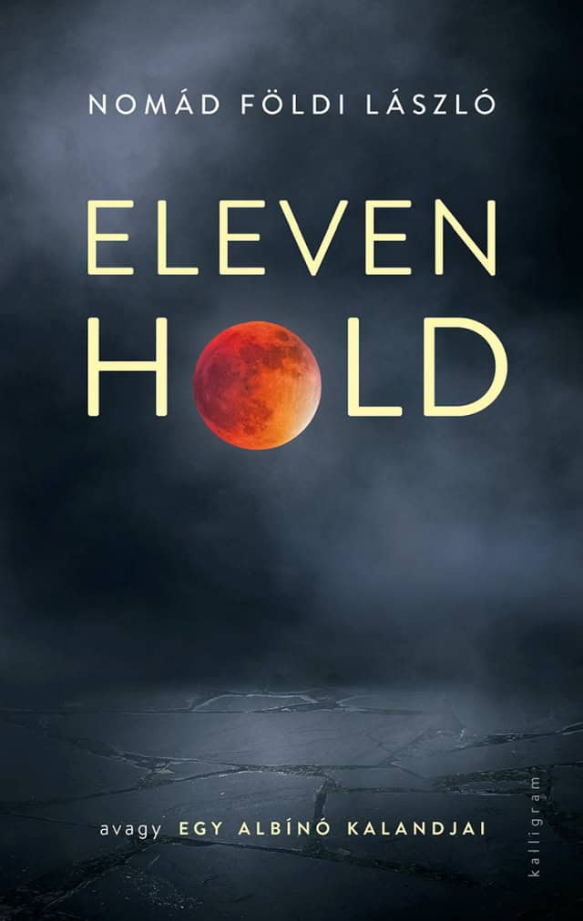 Nomád Földi, László | Eleven Hold, avagy egy albínó kalandjai