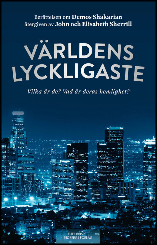 Sherrill, John & Elizabeth | Världens lyckligaste : Vilka är de? Vad är deras hemlighet?