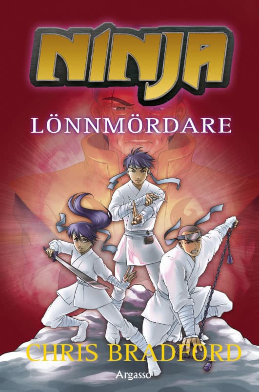 Bradford, Chris | Ninja. Lönnmördare