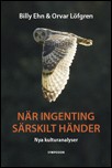 Ehn, Billy | Löfgren, Orvar | När ingenting särskilt händer : Nya kulturanalyser