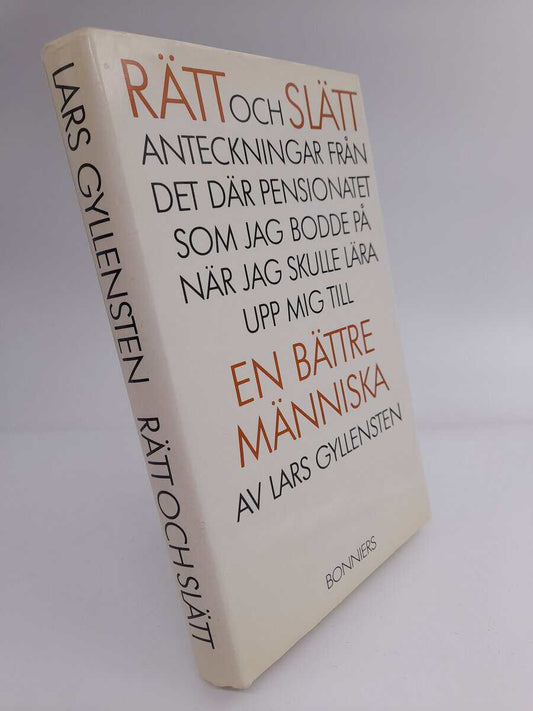 Gyllensten, Lars | Rätt och slätt : Anteckningar från det där pensionatet som jag bodde på när jag skulle lära upp mig t...
