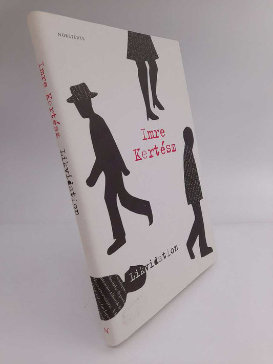 Kertész, Imre | Likvidation