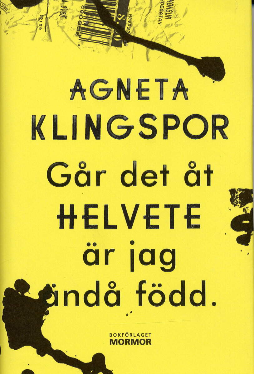 Klingspor, Agneta | Går det åt helvete är jag ändå född