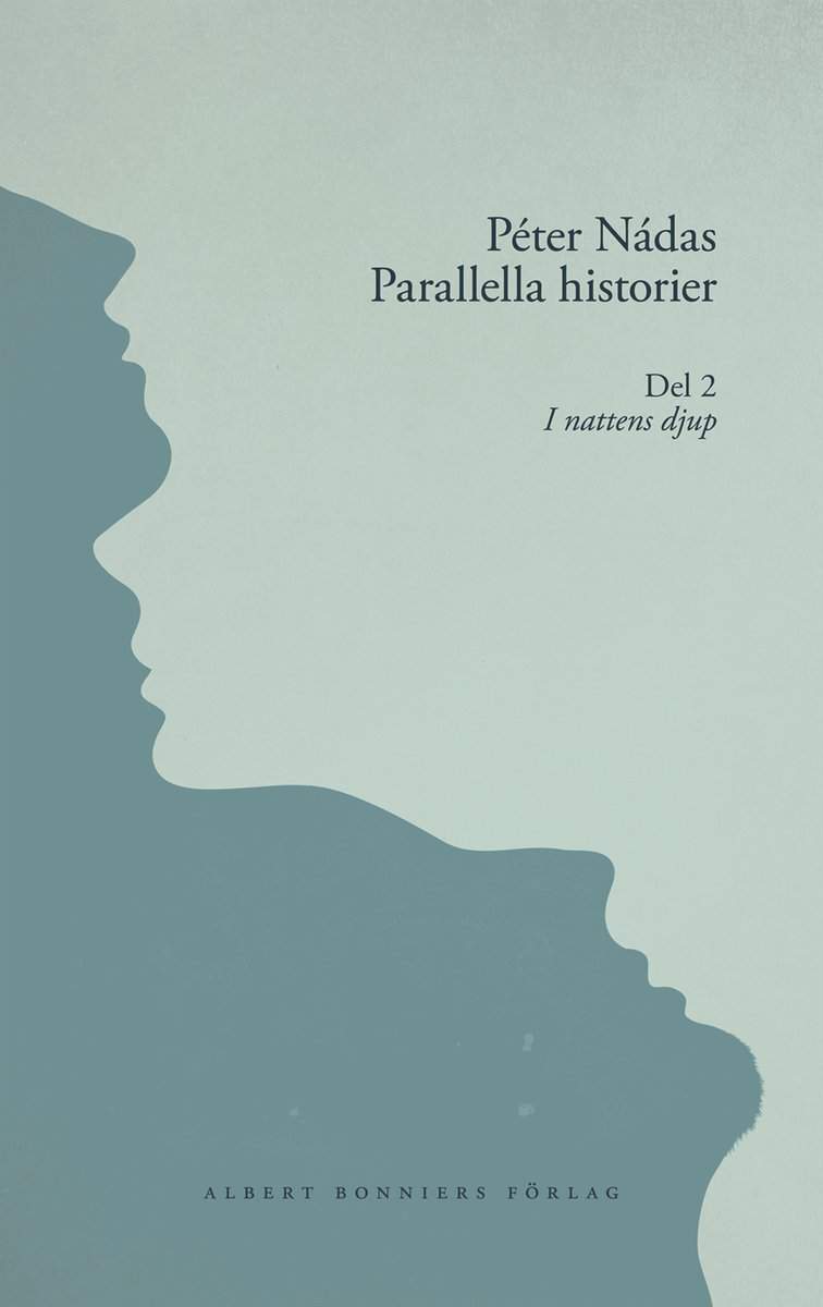 Nádas, Peter | Parallella historier. Del 2. I nattens djup