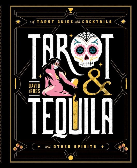 David A Ross | Tarot & Tequila