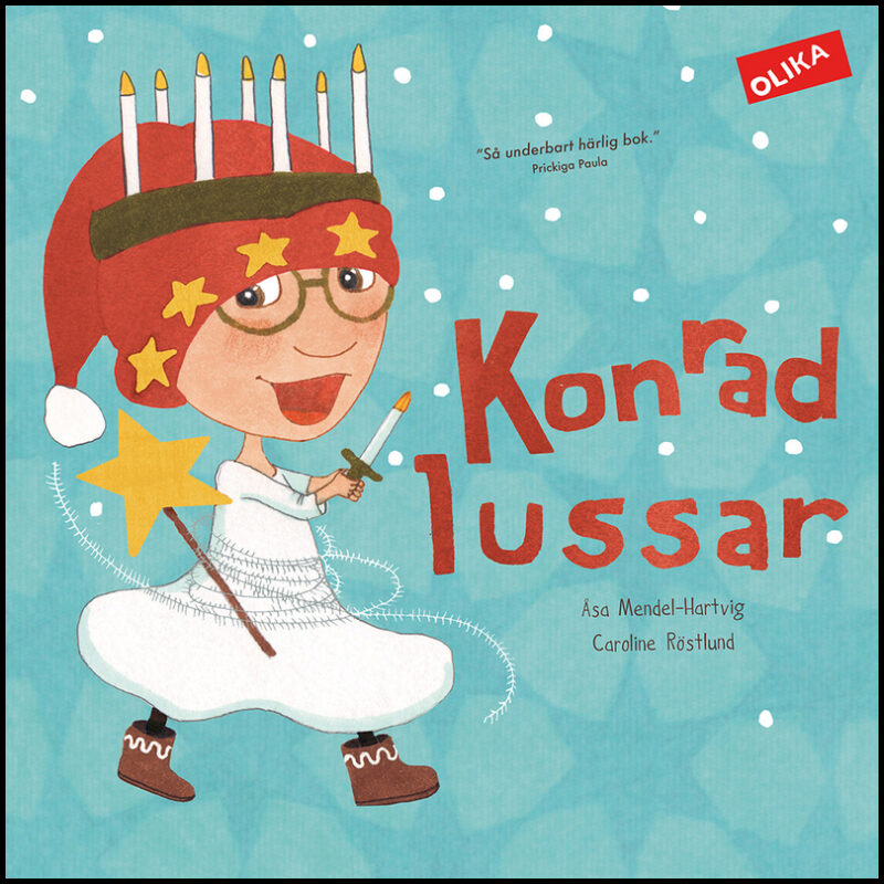 Mendel-Hartvig, Åsa| Röstlund, Caroline | Konrad lussar