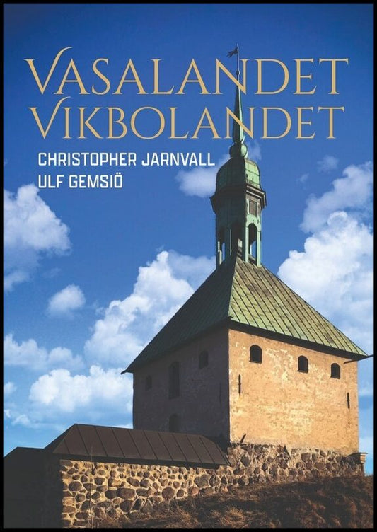 Jarnvall, Christopher | Gemsiö, Ulf | Vasalandet Vikbolandet