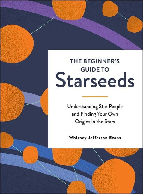 Evans, Whitney Jefferson | Beginner's Guide to Starseeds : Value, object or array expected.* Line 1, Column 2  Extra non...