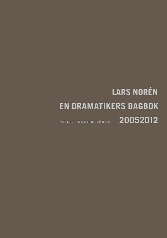 Norén, Lars | En dramatikers dagbok 2005-2012