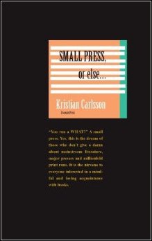 Carlsson, Kristian | Small Press, or else...