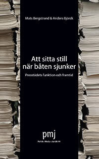 Bergstrand, Mats | Björck, Anders | Att sitta still när båten sjunker