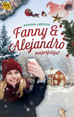 Larsson, Avanna | Fanny & Alejandro : enperfektjul